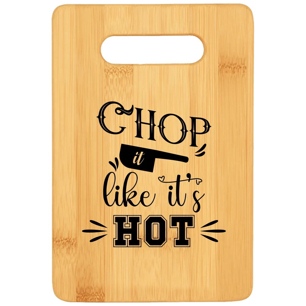 Chop it Like Its Hot Funny Cutting Board