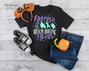 Haunted Mansion Beware of Hitch Hiking Ghosts Shirt