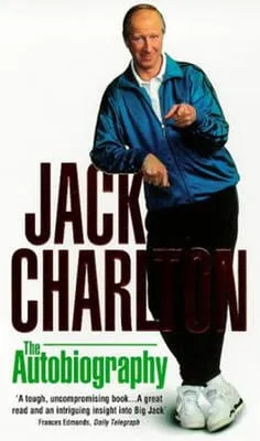 Jack Charlton: Jack Charlton: The Autobiography [1997] paperback