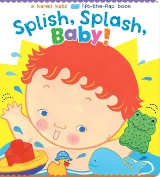 Karen Katz: Splish, Splash, Baby!