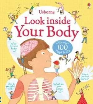 Look Inside Your Body - Usborne Lift the Flap Book