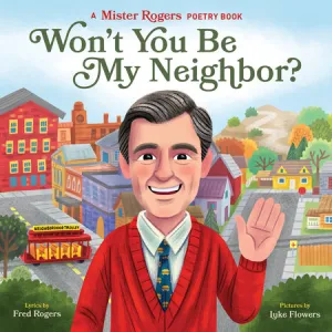 Mister Rogers: Won't You Be My Neighbor? Board Book