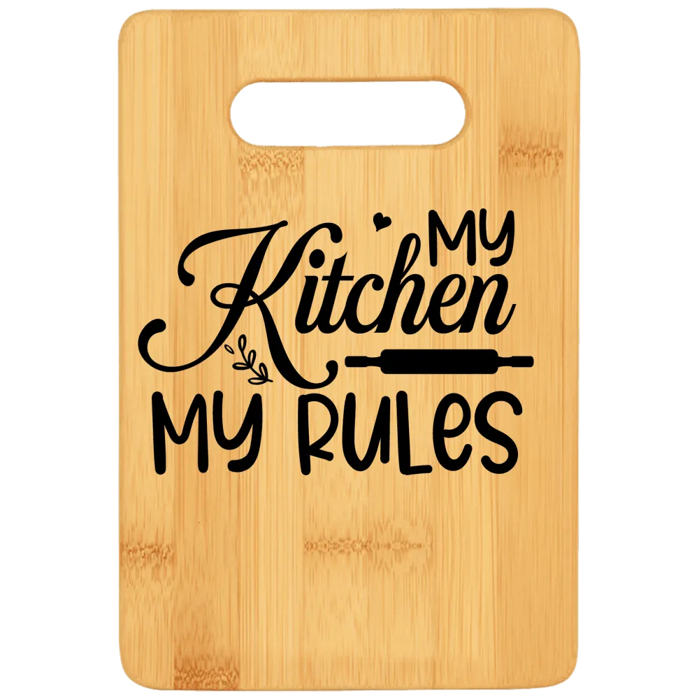 My Kitchen My Rules Cutting Board