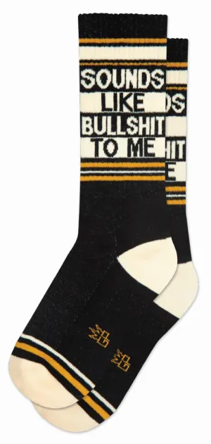 Sounds Like Bullshit to Me Crew Socks