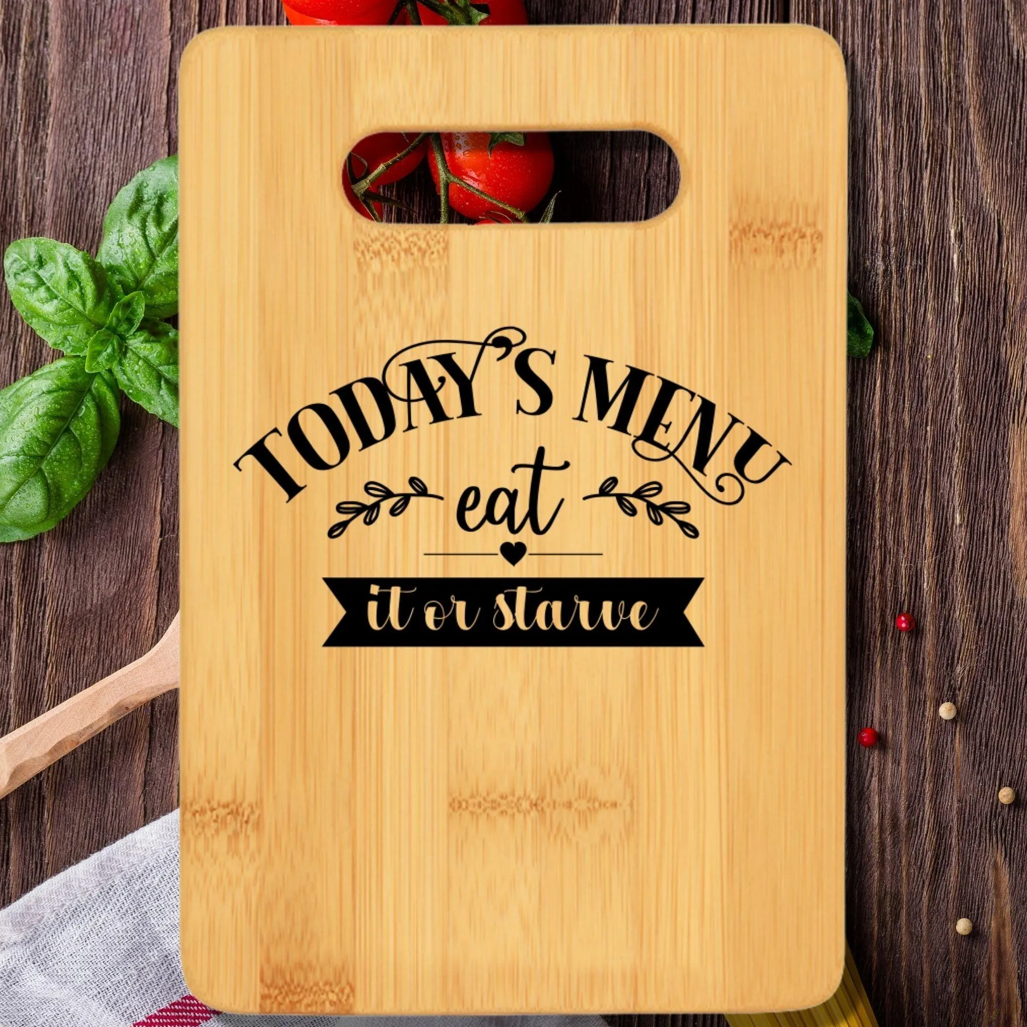 Today Menu Eat it or Starve Cutting Board