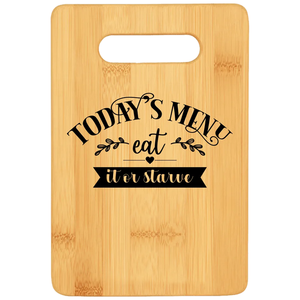 Today Menu Eat it or Starve Cutting Board